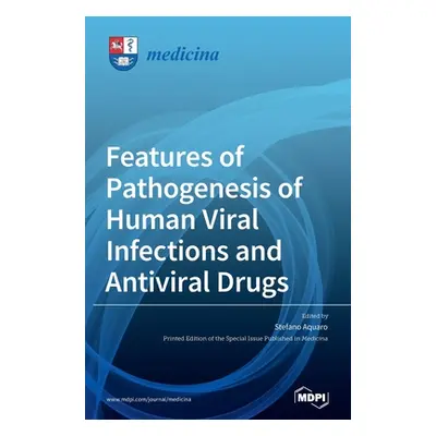 "Features of Pathogenesis of Human Viral Infections and Antiviral Drugs" - "" ("Aquaro Stefano")