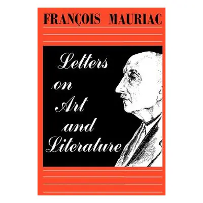 "Letters on Art and Literature" - "" ("Mauriac Francois")