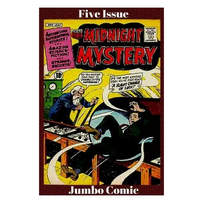 "Midnight Mystery Five Issue Jumbo Comic" - "" ("Whitney Ogden")