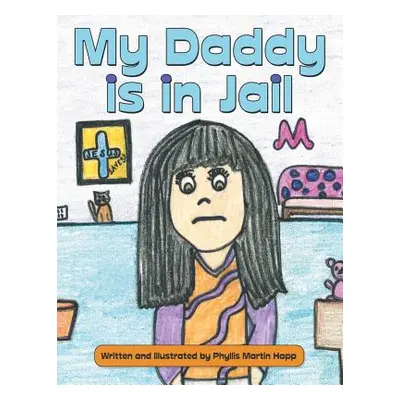 "My Daddy is in Jail" - "" ("Hopp Phyllis Martin")