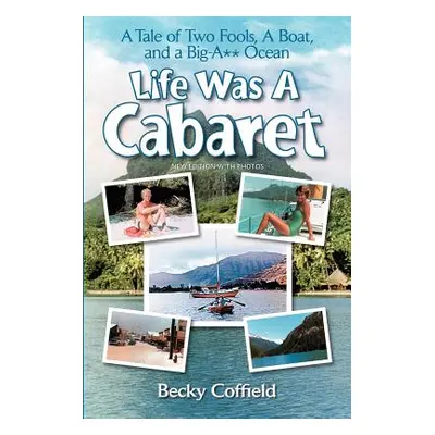 "Life Was A Cabaret" - "" ("Coffield Becky")