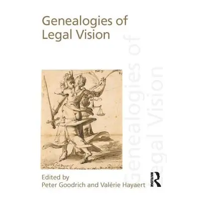 "Genealogies of Legal Vision" - "" ("Goodrich Peter")