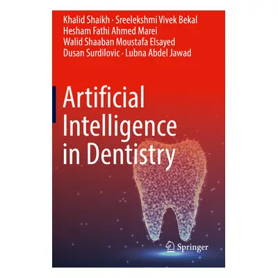 "Artificial Intelligence in Dentistry" - "" ("Shaikh Khalid")