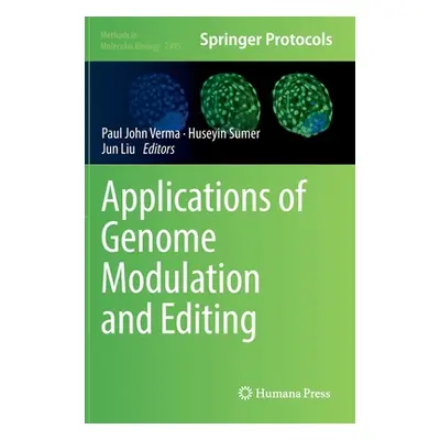 "Applications of Genome Modulation and Editing" - "" ("Verma Paul John")