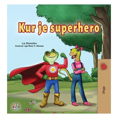 "Being a Superhero (Albanian Children's Book)" - "" ("Shmuilov Liz")