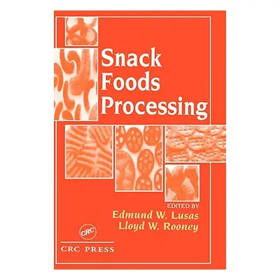 "Snack Foods Processing" - "" ("Lusas Edmund W.")