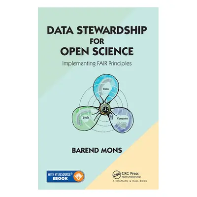 "Data Stewardship for Open Science: Implementing FAIR Principles" - "" ("Mons Barend")