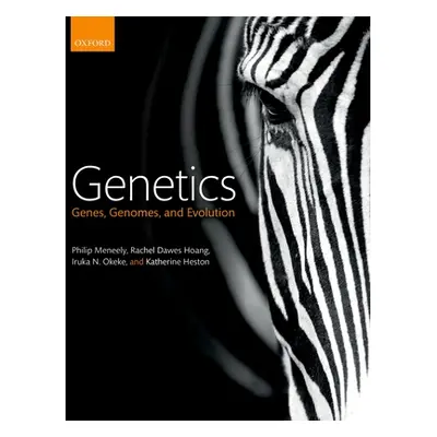 "Genetics: Genes, Genomes, and Evolution" - "" ("Meneely Philip")