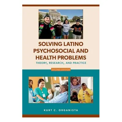 "Solving Latino Psychosocial and Health Problems: Theory, Research, and Practice" - "" ("Organis