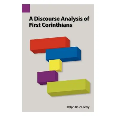 "A Discourse Analysis of First Corinthians" - "" ("Terry Ralph Bruce")