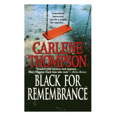 "Black for Remembrance" - "" ("Thompson Carlene")