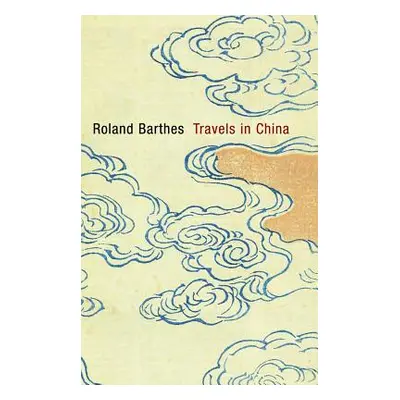 "Travels in China" - "" ("Barthes Roland")