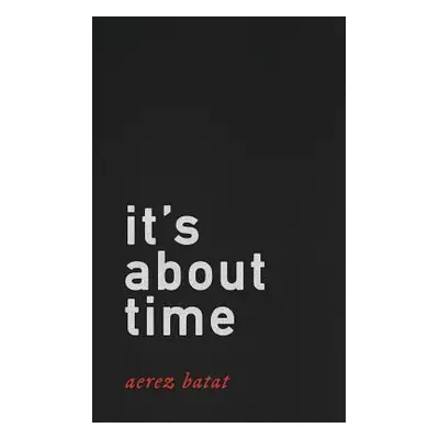 "It's About Time: Soft Cover, 1st Release" - "" ("Batat Aerez")