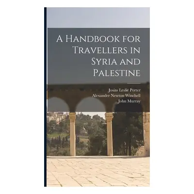 "A Handbook for Travellers in Syria and Palestine" - "" ("Porter Josias Leslie")