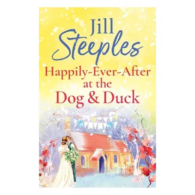 "Happily-Ever-After at the Dog & Duck" - "" ("Steeples Jill")