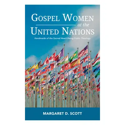 "Gospel Women at the United Nations" - "" ("Scott Margaret D.")