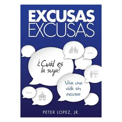 "Excusas, Excusas" - "" ("Peter Lopez")