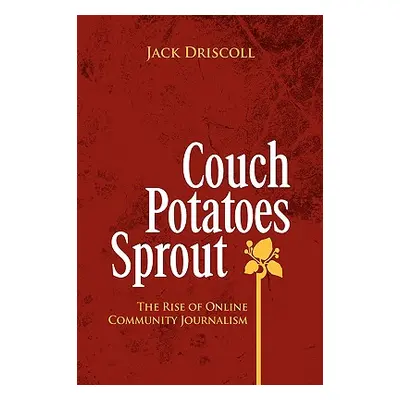 "Couch Potatoes Sprout" - "" ("Driscoll Jack")