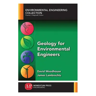 "Geology for Environmental Engineers" - "" ("Woodhouse David")