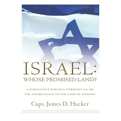 "Israel: Whose Promised Land?" - "" ("Hacker James D.")