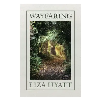 "Wayfaring" - "" ("Hyatt Liza")