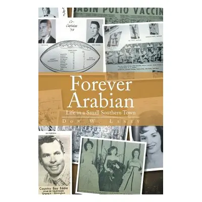 "Forever Arabian: Life in a Small Southern Town" - "" ("Laney Don W.")