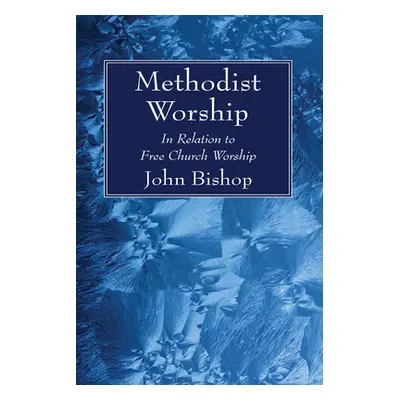 "Methodist Worship" - "" ("Bishop John")