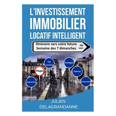 "L'investissement immobilier locatif intelligent: Itinraire vers votre future semaine des 7 dima