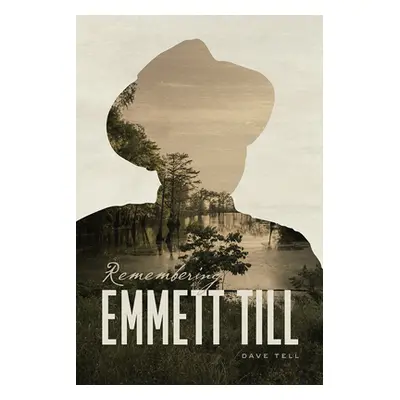 "Remembering Emmett Till" - "" ("Tell Dave")