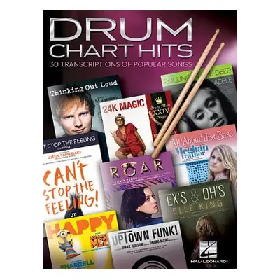 "Drum Chart Hits: 30 Transcriptions of Popular Songs" - "" ("Hal Leonard Corp")