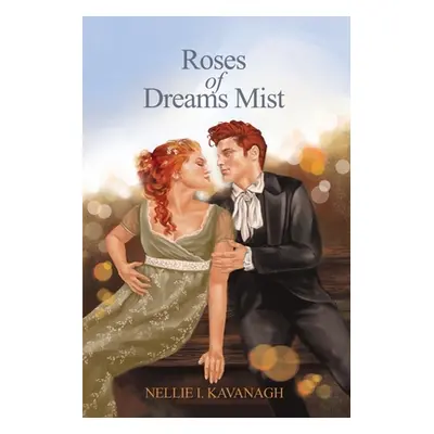 "Roses of Dreams Mist" - "" ("Kavanagh Nellie I.")