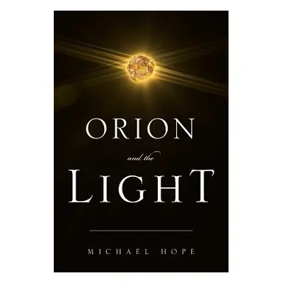 "Orion and The Light" - "" ("Hope Michael")