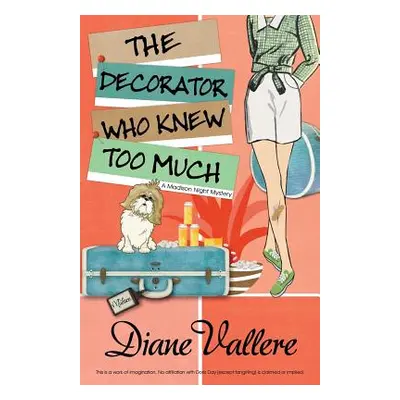 "The Decorator Who Knew Too Much" - "" ("Vallere Diane")