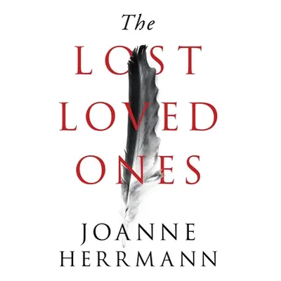 "The Lost Loved Ones" - "" ("Herrmann Joanne")