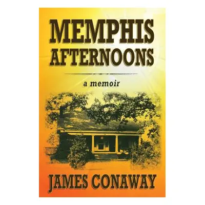 "Memphis Afternoons" - "" ("Conaway James")