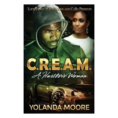 "C.R.E.A.M." - "" ("Moore Yolanda")