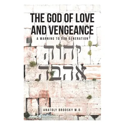 "The God Of Love And Vengeance: A Warning To Our Generation" - "" ("Brodsky Anatoly")