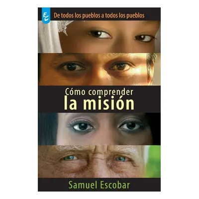 "Cmo Comprender La Misin" - "" ("Escobar Samuel")