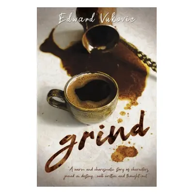 "Grind" - "" ("Vukovic Edward")