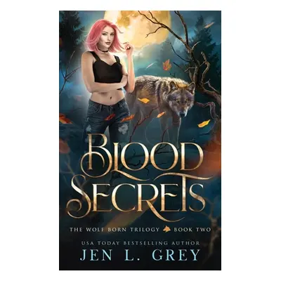 "Blood Secrets" - "" ("Grey Jen L.")