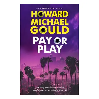 "Pay or Play" - "" ("Gould Howard Michael")