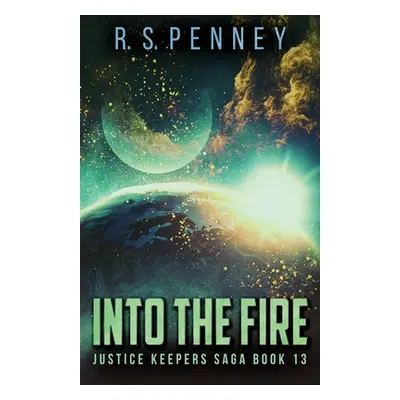 "Into The Fire" - "" ("Penney R. S.")