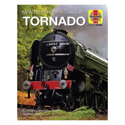 "New Peppercorn Class A1 Tornado" - "" ("Smith Geoff")