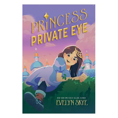 "Princess Private Eye" - "" ("Skye Evelyn")