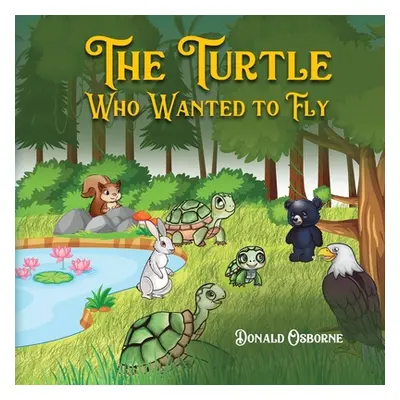 "The Turtle Who Wanted to Fly" - "" ("Osborne Don")