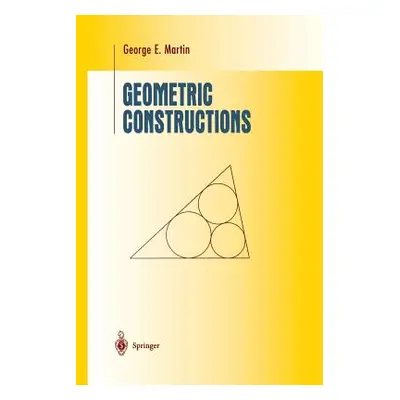 "Geometric Constructions" - "" ("Martin George E.")