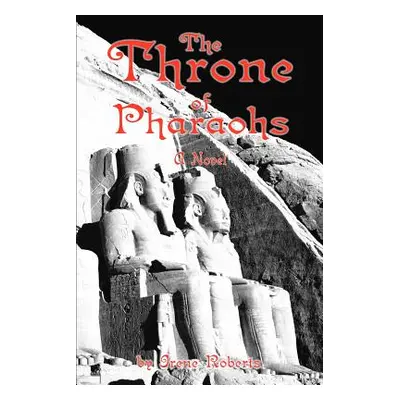 "The Throne of Pharaohs" - "" ("Roberts Irene")