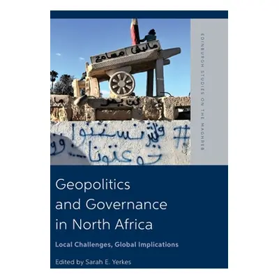 "Geopolitics and Governance in North Africa: Local Challenges, Global Implications" - "" ("Yerke