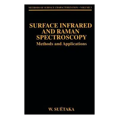 "Surface Infrared and Raman Spectroscopy: Methods and Applications" - "" ("Sutaka W.")