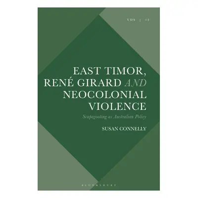 "East Timor, Ren Girard and Neocolonial Violence: Scapegoating as Australian Policy" - "" ("Conn